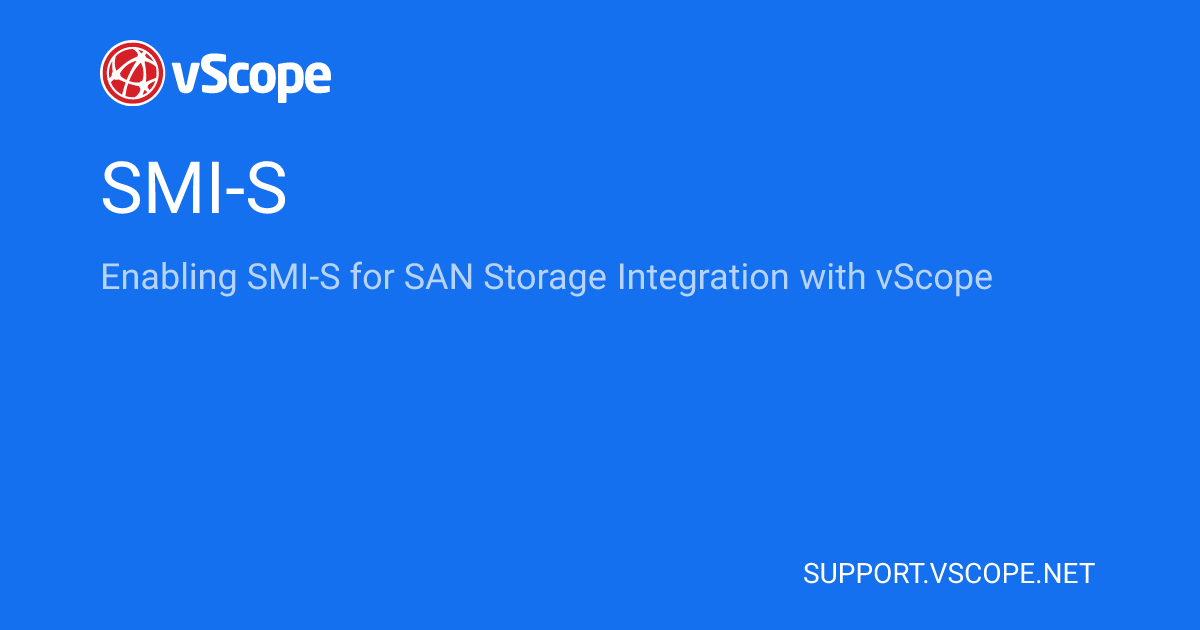 SMI-S | vScope Support Page