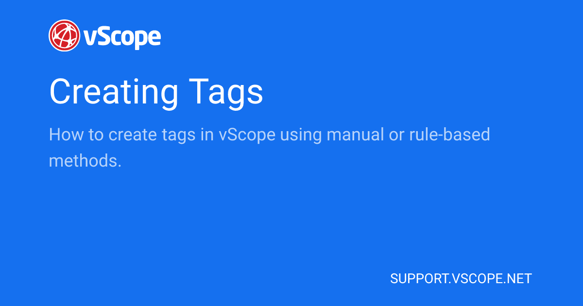 Creating Tags | vScope Support Page