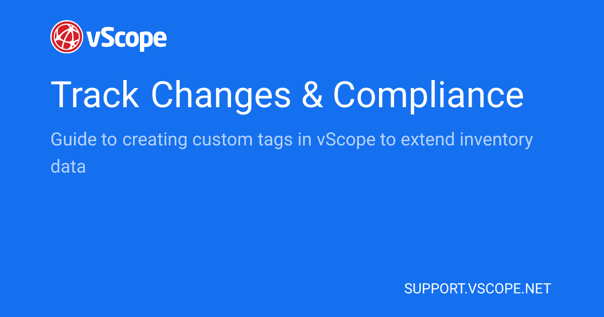 Track Changes & Compliance | vScope Support Page