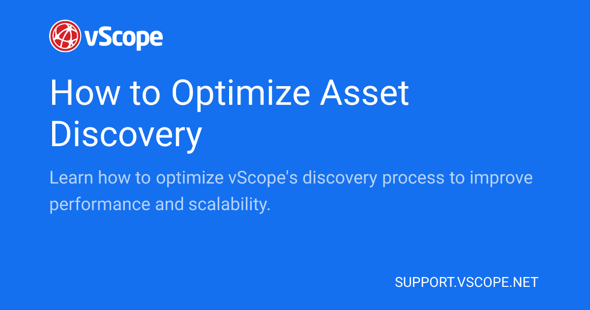 How to Optimize Asset Discovery | vScope Support Page