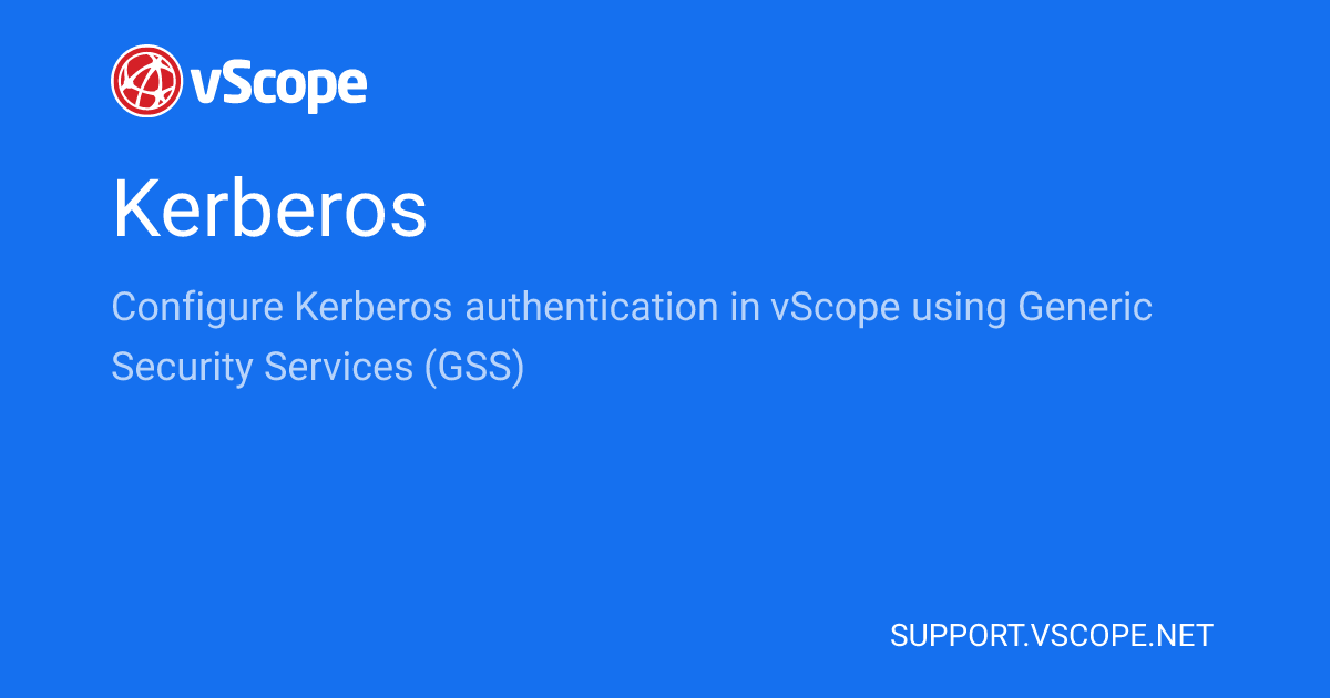 Kerberos | vScope Support Page