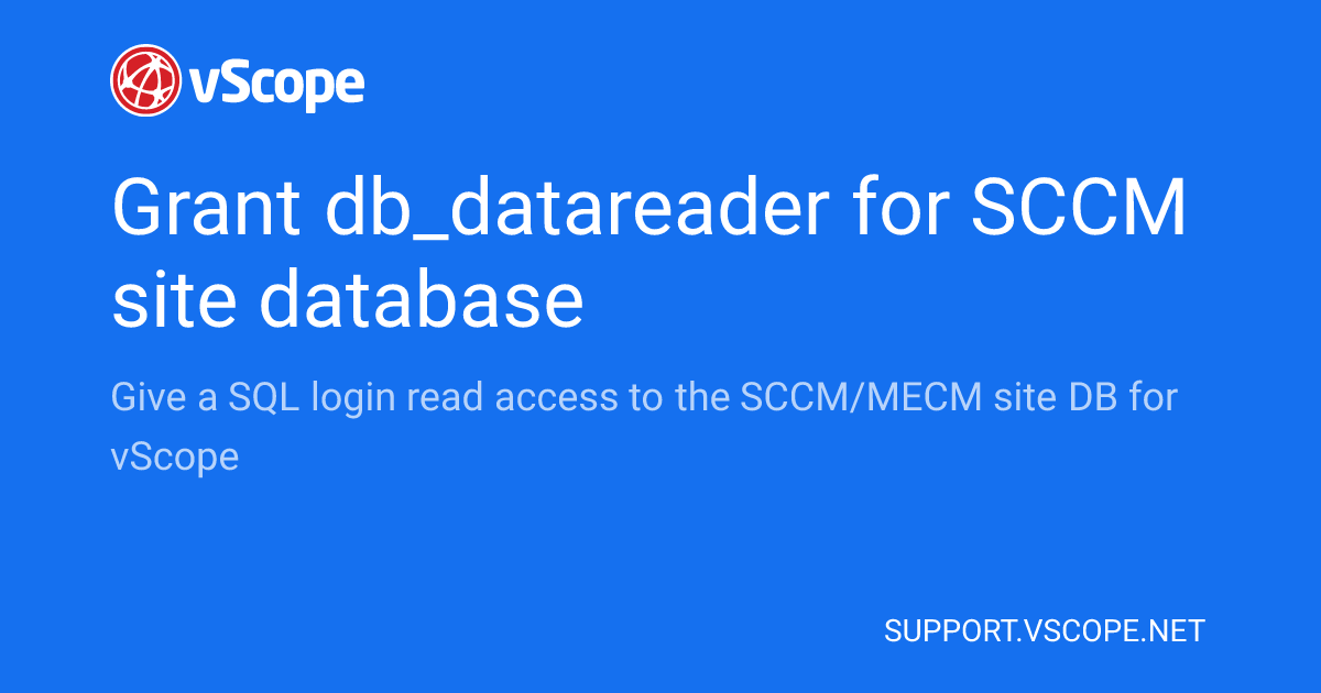 Shop Datareader Grant db_datareader for SCCM site database | vScope Support Page