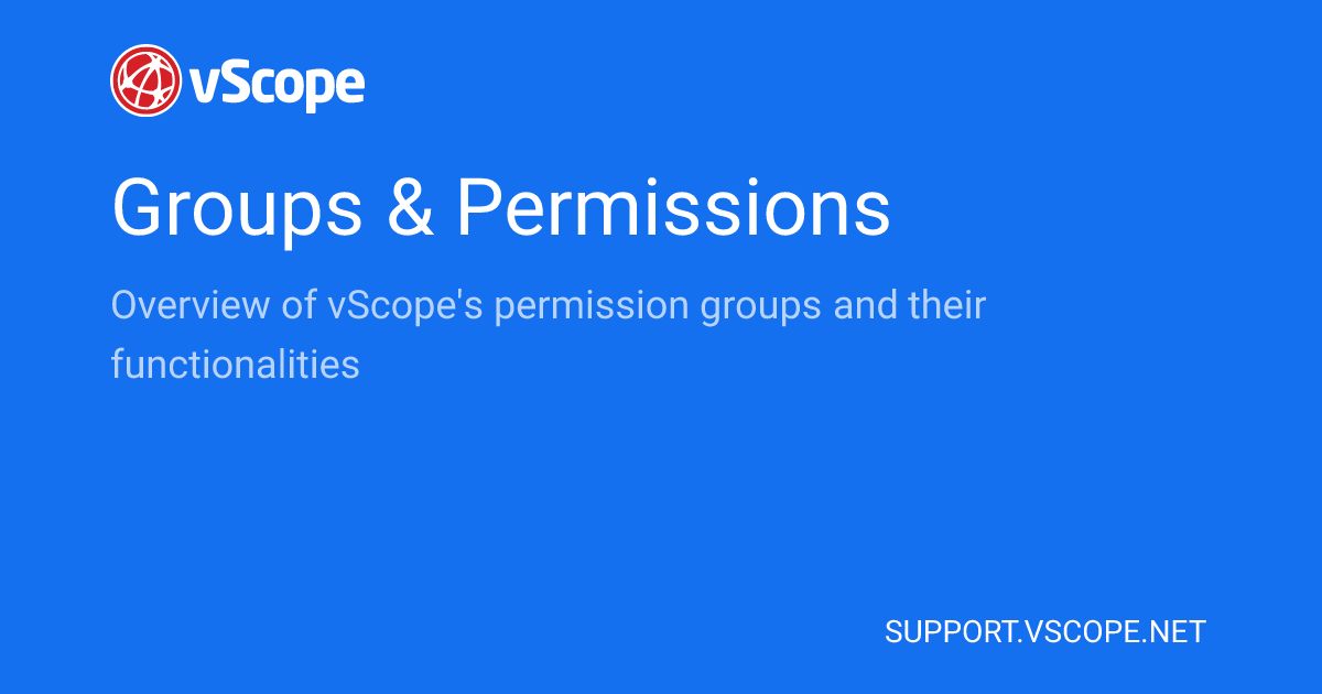 Groups & Permissions | vScope Support Page