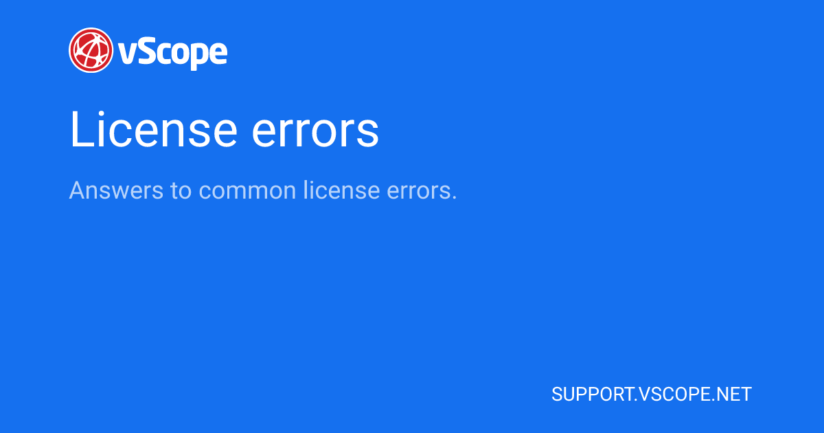 License errors | vScope Support Page